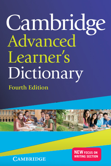Cambridge Advanced Learner’s Dictionary 4th edition